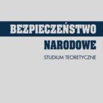 Tytuł: Bezpieczeństwo narodowe. Studium teoretyczne
Autor: Lech Chojnowski
Wydawnictwo: Uniwersytet Pomorski w Słupsku
Formaty: PDF