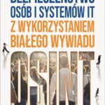 Tytuł: Bezpieczeństwo osób i systemów IT z wykorzystaniem białego wywiadu
Autor: Krzysztof Wosiński
Wydawnictwo: Wydawnictwo Naukowe PWN
Formaty: MOBI, EPUB