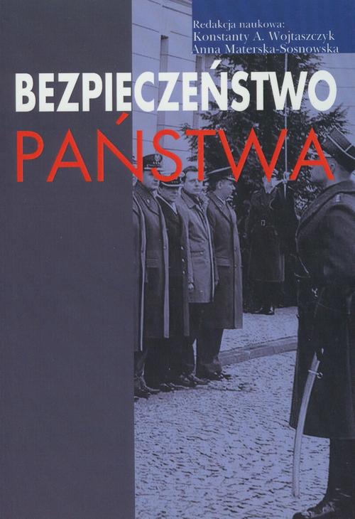 Tytuł: Bezpieczeństwo państwa
Autor: Konstanty Adam Wojtaszczyk, Anna Materska-Sosnowska
Wydawnictwo: Aspra
Formaty: PDF