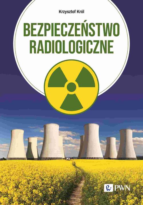 Tytuł: Bezpieczeństwo radiologiczne
Autor: Krzysztof Król
Wydawnictwo: Wydawnictwo Naukowe PWN
Formaty: MOBI, EPUB