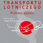 Tytuł: Bezpieczeństwo transportu lotniczego
Autor: Anna Kwasiborska
Wydawnictwo: Aspra
Formaty: PDF