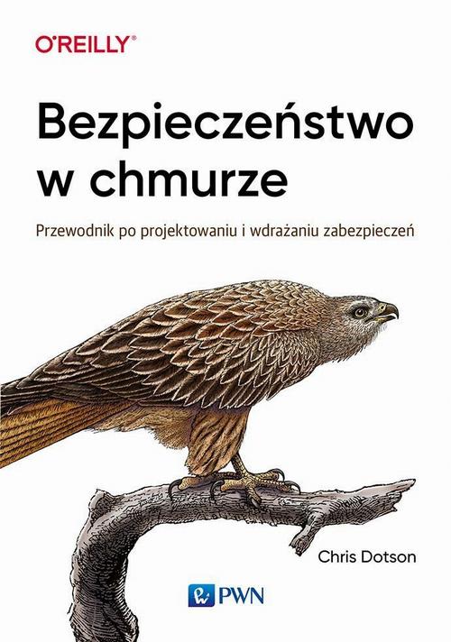 Tytuł: Bezpieczeństwo w chmurze
Autor: Chris Dotson
Wydawnictwo: Wydawnictwo Naukowe PWN
Formaty: MOBI, EPUB