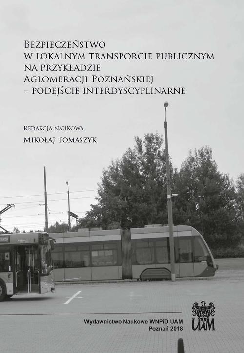 Bezpieczeństwo w lokalnym transporcie publicznym na przykładzie Aglomeracji Poznańskiej — okładka e-booka