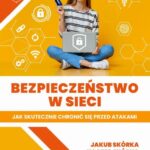 Tytuł: Bezpieczeństwo w sieci – Jak skutecznie chronić się przed atakami
Autor: Jakub Skórka, Kacper Skórka, Marcin Kaim
Wydawnictwo: ITStart
Formaty: PDF