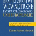Tytuł: Bezpieczeństwo wewnętrzne państw członkowskich Unii Europejskiej
Autor: Paulina Karina Marczuk
Wydawnictwo: Aspra
Formaty: PDF