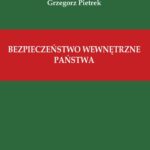 Tytuł: Bezpieczeństwo wewnętrzne państwa
Autor: Grzegorz Pietrek
Wydawnictwo: Uniwersytet Pomorski w Słupsku
Formaty: PDF