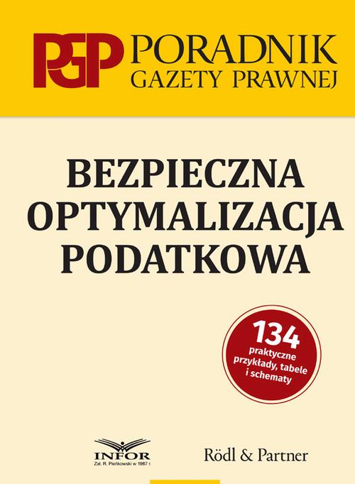 Tytuł: Bezpieczna optymalizacja podatkowa
Autor: Praca zbiorowa
Wydawnictwo: Infor
Formaty: PDF
