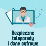 Bezpieczne teleporady i dane cyfrowe - praktyczne porady — okładka e-booka