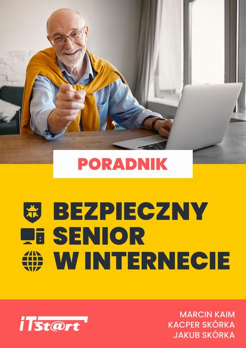 Tytuł: Bezpieczny senior w Internecie
Autor: Jakub Skórka, Kacper Skórka, Marcin Kaim
Wydawnictwo: ITStart
Formaty: MOBI, PDF, EPUB