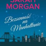 Tytuł: Bezsenność na Manhattanie
Autor: Sarah Morgan
Wydawnictwo: HarperCollins Polska
Formaty: EPUB, MOBI