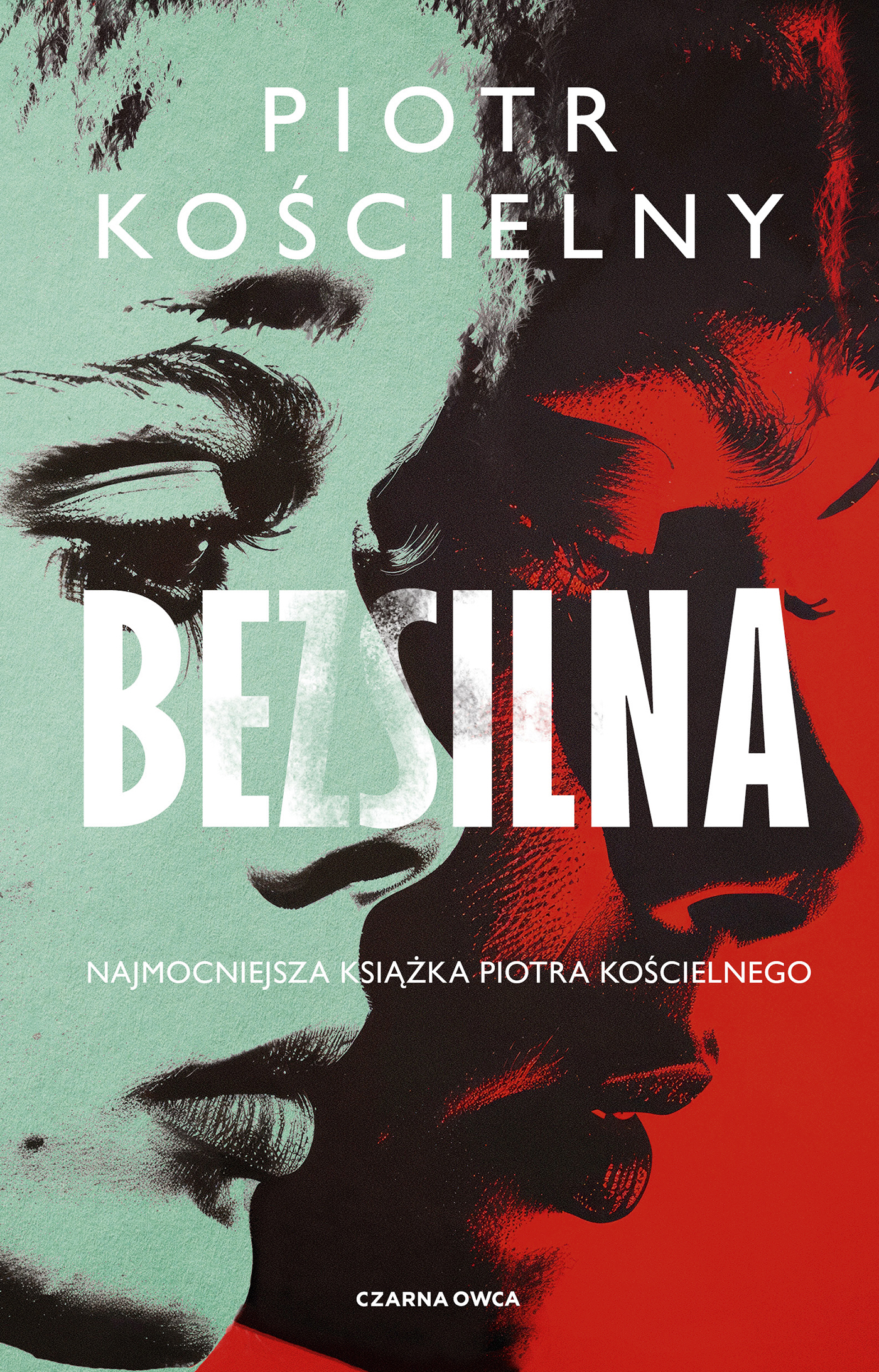 Tytuł: Bezsilna
Autor: Piotr Kościelny
Wydawnictwo: Wydawnictwo Czarna Owca
Formaty: EPUB, MOBI