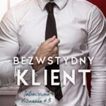 Tytuł: Bezwstydny klient. Intensywne doznania
Autor: Whitney G.
Wydawnictwo: Wydawnictwo Kobiece
Formaty: MOBI, EPUB