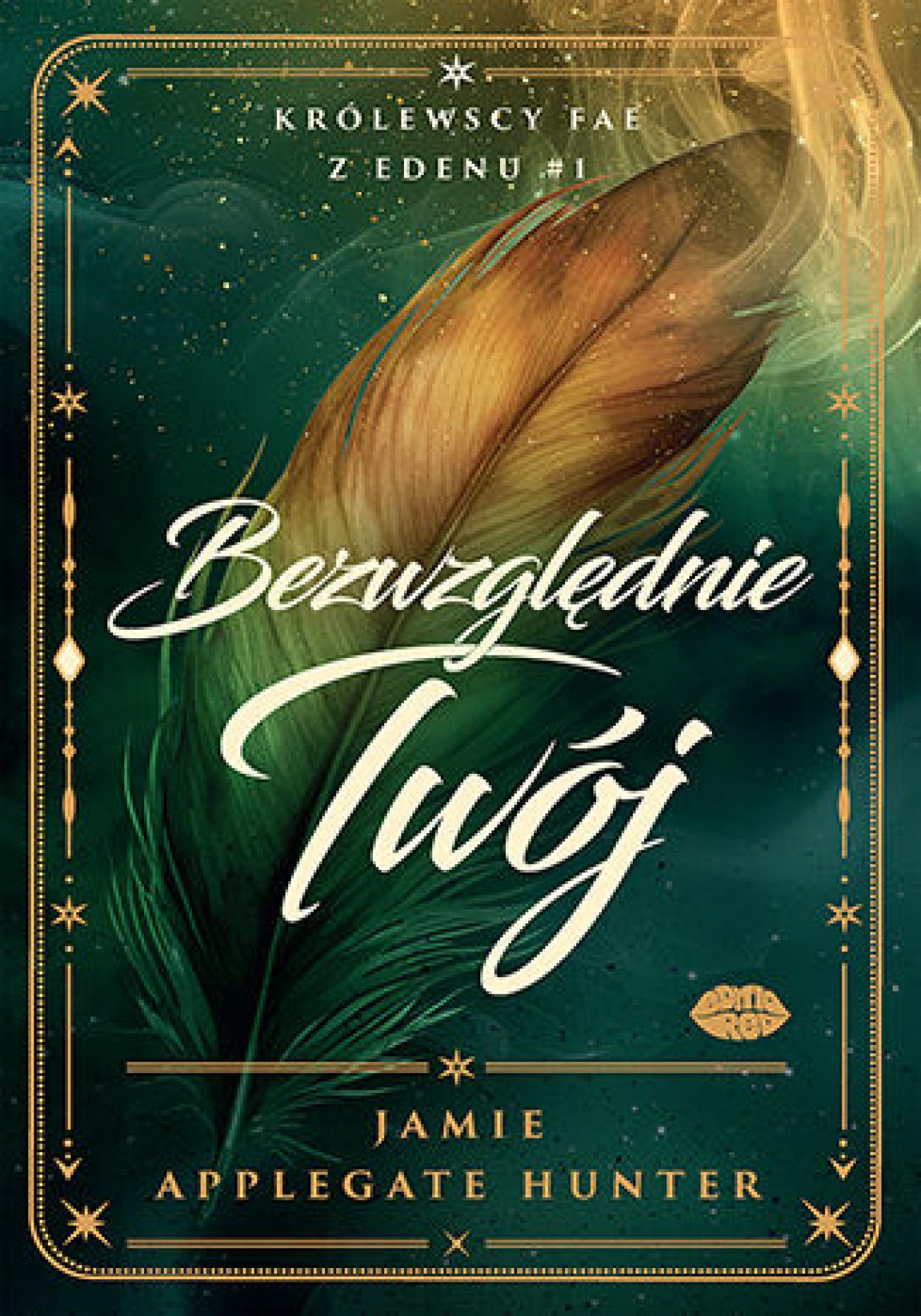 Tytuł: Bezwzględnie Twój. Królewscy fae z Edenu #1
Autor: Jamie Applegate Hunter
Wydawnictwo: BeYA
Formaty: EPUB, PDF, MOBI