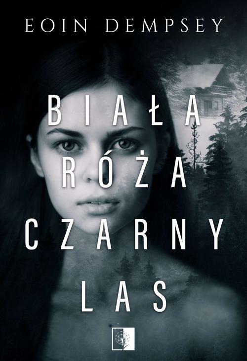 Tytuł: Biała Róża, Czarny Las
Autor: Eoin Dempsey
Wydawnictwo: NieZwykłe
Formaty: EPUB, MOBI