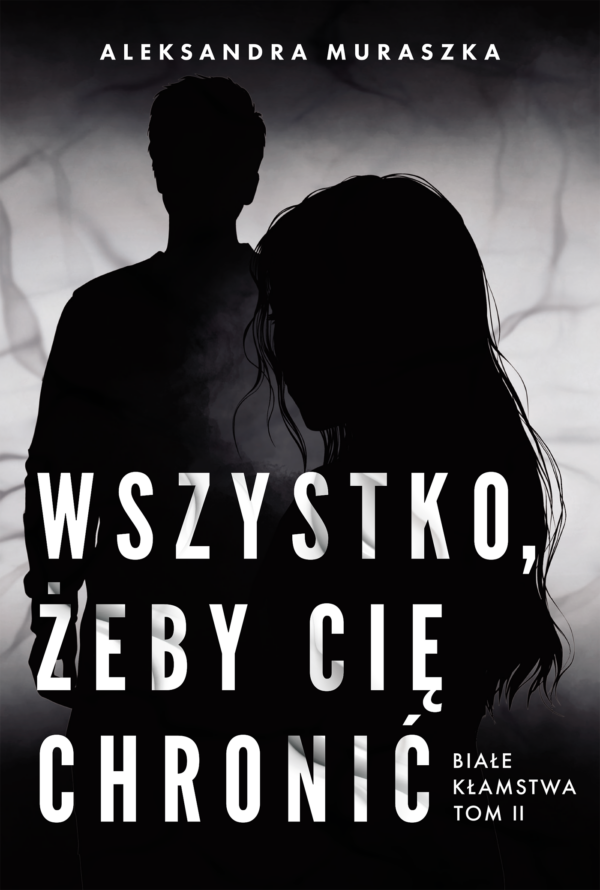 Białe kłamstwa (#2). Wszystko, żeby cię chronić. Białe kłamstwa. Tom 2 — okładka e-booka