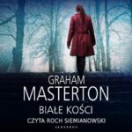 Tytuł: BIAŁE KOŚCI
Autor: Graham Masterton
Wydawnictwo: Albatros
Formaty: MP3