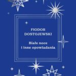Tytuł: Białe noce i inne opowiadania
Autor: 
Wydawnictwo: MG
Formaty: EPUB, MOBI