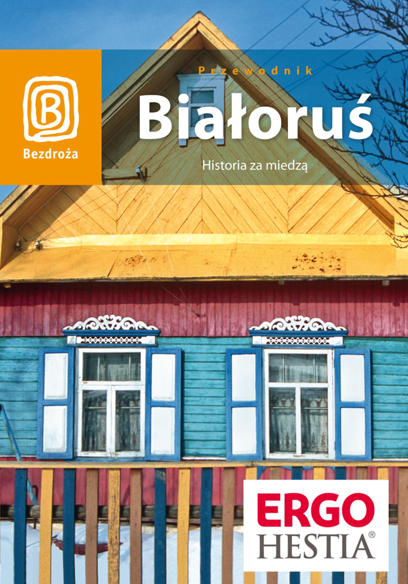 Białoruś. Historia za miedzą. Wydanie 1 — okładka e-booka