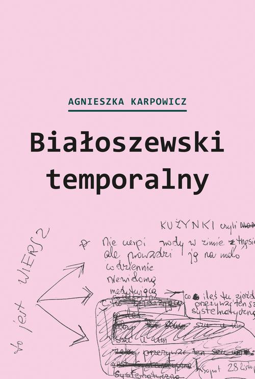 Tytuł: Białoszewski temporalny
Autor: Agnieszka Karpowicz
Wydawnictwo: Słowo/Obraz Terytoria
Formaty: MOBI, EPUB