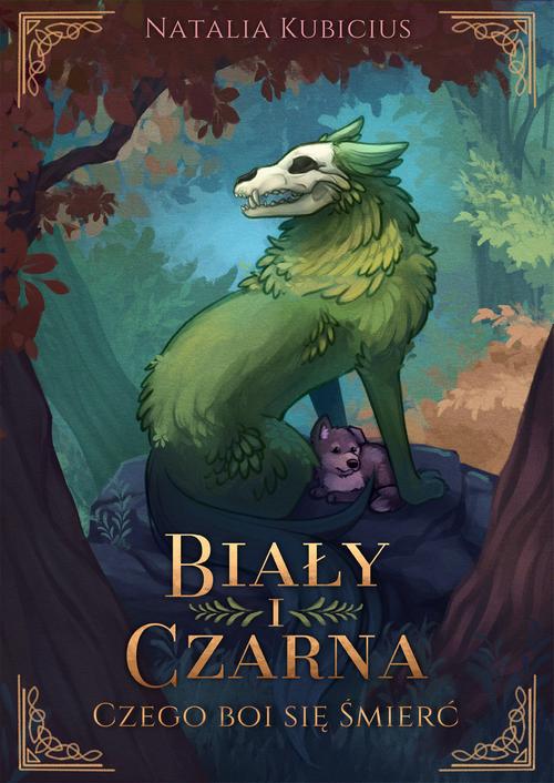 Tytuł: Biały i Czarna. Czego boi się Śmierć
Autor: Natalia Kubicius
Wydawnictwo: Wydawnictwo e-bookowo
Formaty: PDF, EPUB, MOBI