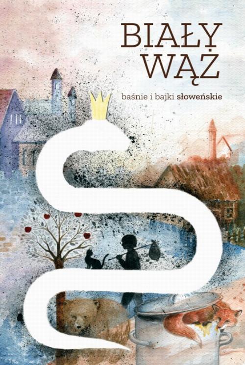 Tytuł: Biały wąż. Baśnie i bajki słoweńskie
Autor: Antologia
Wydawnictwo: Armoryka
Formaty: PDF