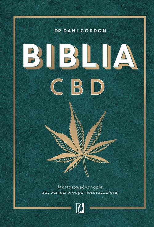 Tytuł: Biblia CBD
Autor: Dani Gordon
Wydawnictwo: Wydawnictwo Kobiece
Formaty: MOBI, EPUB