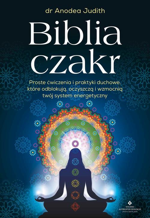 Tytuł: Biblia czakr
Autor: Anodea Judith
Wydawnictwo: Studio Astropsychologii
Formaty: PDF, MOBI, EPUB