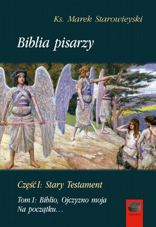 Tytuł: Biblia pisarzy, cz. I: Stary Testament, t. 1: Biblio, Ojczyzno moja. Na początku…
Autor: Marek Starowieyski
Wydawnictwo: Marek Derewiecki
Formaty: PDF