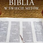 Tytuł: Biblia w świecie mitów.
Autor: Tomasz Jelonek
Wydawnictwo: Petrus
Formaty: PDF