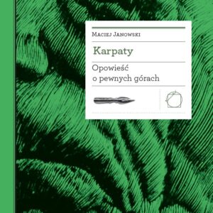 Tytuł: Biblioteka Europy Środka (#23). Karpaty. Opowieść o pewnych górach
Autor: Prof. Maciej Janowski
Wydawnictwo: Międzynarodowe Centrum Kultury
Formaty: EPUB, MOBI