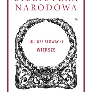 Tytuł: Biblioteka Narodowa (I 319). Wiersze
Autor: Juliusz Słowacki
Wydawnictwo: Ossolineum
Formaty: EPUB, MOBI