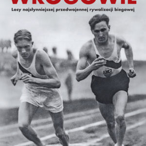Tytuł: Biblioteka Przeglądu Sportowego. Wrogowie. Losy najsłynniejszej przedwojennej rywalizacji biegowej
Autor: Michał Karol Hasik
Wydawnictwo: Ringier Axel Springer Polska Sp z o.o.
Formaty: EPUB, PDF, MOBI