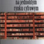 Biblioteki i archiwa na jednolitym rynku cyfrowym — okładka wydania