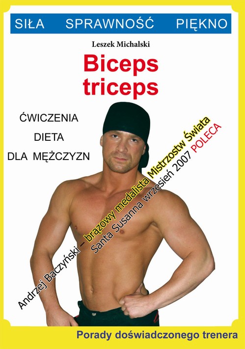 Biceps, triceps. Ćwiczenia, dieta dla mężczyzn — okładka