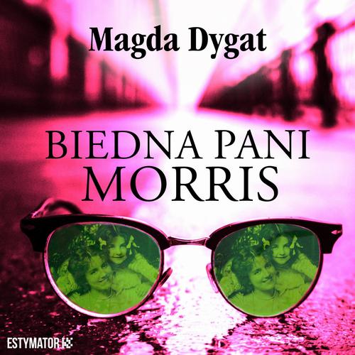 Tytuł: Biedna pani Morris
Autor: Magda Dygat
Wydawnictwo: Estymator
Formaty: MP3