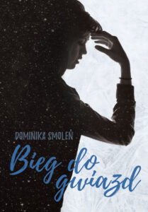 Tytuł: Bieg do gwiazd
Autor: Dominika Smoleń
Wydawnictwo: Wydawnictwo Szara Godzina
Formaty: EPUB, MOBI