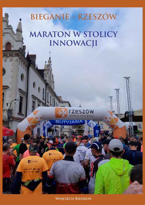 Tytuł: Bieganie - Rzeszów. Maraton w stolicy innowacji
Autor: Wojciech Biedroń
Wydawnictwo: Wydawnictwo e-bookowo
Formaty: EPUB, MOBI, PDF