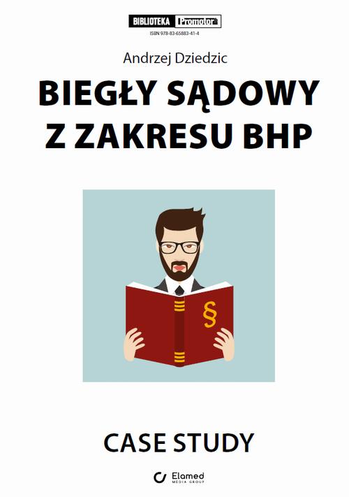 Biegły sądowy z zakresu bhp. Case study — okładka e-booka
