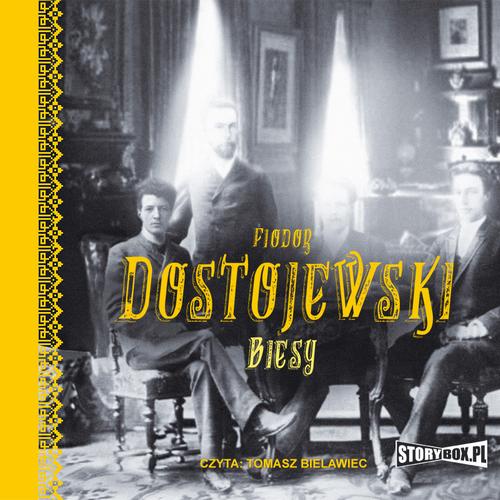 Tytuł: Biesy
Autor: Fiodor Dostojewski
Wydawnictwo: Storybox
Formaty: MP3