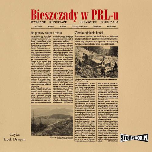 Tytuł: Bieszczady w PRL-u. Wybrane reportaże
Autor: Krzysztof Potaczała
Wydawnictwo: Storybox
Formaty: MP3