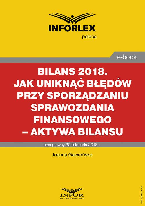 BILANS 2018. Jak uniknąć błędów przy sporządzaniu sprawozdania finansowego – aktywa bilansu — okładka e-booka