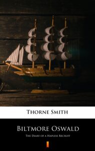Tytuł: Biltmore Oswald. The Diary of a Hapless Recruit
Autor: Thorne Smith
Wydawnictwo: KtoCzyta.pl
Formaty: EPUB, MOBI