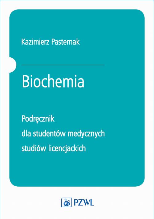 Tytuł: Biochemia. Podręcznik dla studentów medycznych studiów licencjackich
Autor: Kazimierz Pasternak
Wydawnictwo: PZWL
Formaty: MOBI, EPUB