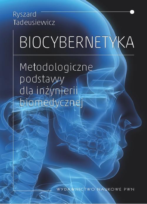 Tytuł: Biocybernetyka. Metodologiczne podstawy dla inżynierii biomedycznej
Autor: Ryszard Tadeusiewicz
Wydawnictwo: Wydawnictwo Naukowe PWN
Formaty: MOBI, EPUB