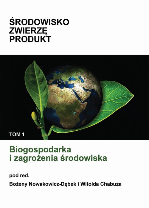 Tytuł: Biogospodarka i zagrożenia środowiska
Autor: Bożena Nowakowicz-Dębek, Witold Chabuz
Wydawnictwo: Spatium
Formaty: PDF