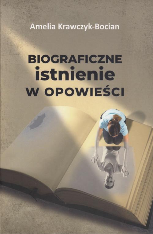 Tytuł: Biograficzne istnienie w opowieści
Autor: Amelia Krawczyk-Bocian
Wydawnictwo: Wydawnictwo Uniwersytetu Kazimierza Wielkiego w Bydgoszczy
Formaty: PDF