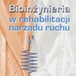Tytuł: Bioinżynieria w rehabilitacji narządu ruchu
Autor: Roman Paśniczek
Wydawnictwo: Oficyna Wydawnicza Politechniki Warszawskiej
Formaty: PDF