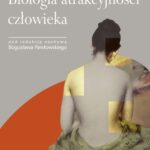 Tytuł: Biologia atrakcyjności człowieka
Autor: Bogusław Pawłowski
Wydawnictwo: Wydawnictwa Uniwersytetu Warszawskiego
Formaty: PDF