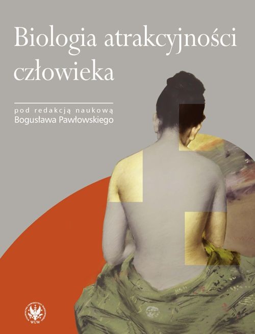 Tytuł: Biologia atrakcyjności człowieka
Autor: Bogusław Pawłowski
Wydawnictwo: Wydawnictwa Uniwersytetu Warszawskiego
Formaty: PDF