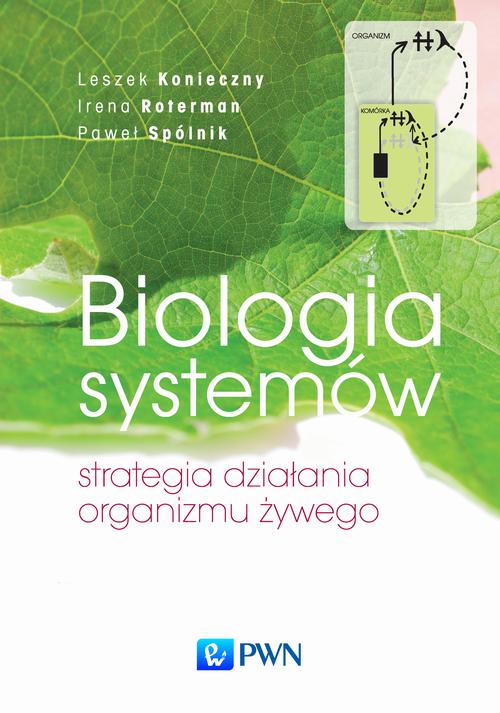 Tytuł: Biologia systemów. Strategia działania organizmu żywego
Autor: Leszek Konieczny, Irena Roterman, Paweł Spólnik
Wydawnictwo: Wydawnictwo Naukowe PWN
Formaty: EPUB, MOBI